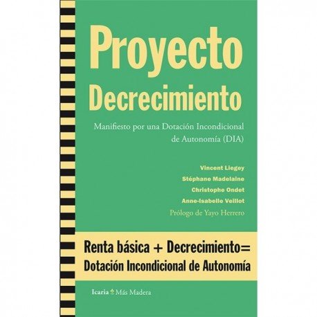 Libro Proyecto Decrecimiento - Manifiesto por una Dotación Incondicional de Autonomía (DIA)
